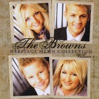 The Browns : Heritage Hymn Collection Volume 1