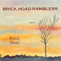 BRICK ROAD RAMBLERS: Porch Music