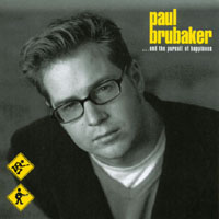 Paul Brubaker : ...and the pursuit of happiness
