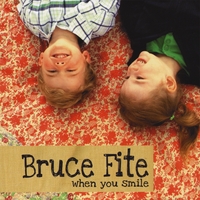 Bruce Fite : When You Smile