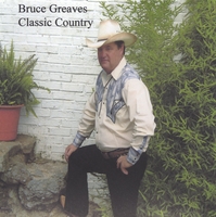 Bruce Greaves : Classic Country
