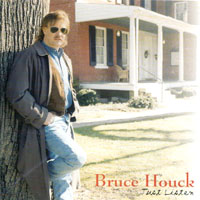 Bruce Houck : Just Listen