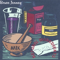 Bruce Jenney : NATURAL INGREDIENTS