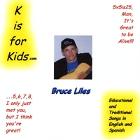 Bruce Liles : K is for Kids