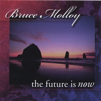 Bruce Molloy : The Future Is Now