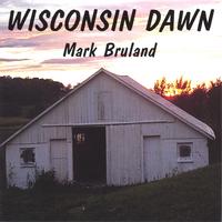 MARK BRULAND: Wisconsin Dawn