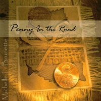 Michelle L. Brunette : Penny In the Road