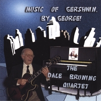 DALE BRUNING: Music of Gershwin, By George!