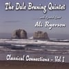 Dale Bruning Quintet: Classical Connections, Vol I by Dale Bruning