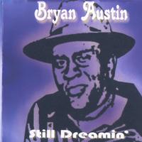 Bryan Austin : Still Dreaming