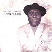 BRYAN AUSTIN: Can't Stop Dreaming