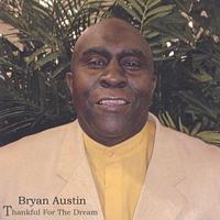 Bryan Austin : Thankful For The Dream