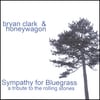 BRYAN CLARK & HONEYWAGON: Sympathy for Bluegrass: a tribute to the Rolling Stones