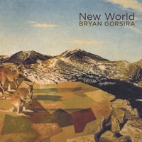 Bryan Gorsira : New World