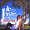 Julia Bryan: Still Burning