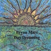 Bryan Marc: Day Dreaming