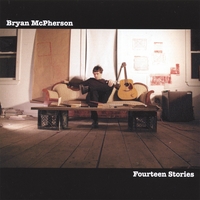 BRYAN MCPHERSON: Fourteen Stories