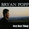 BRYAN POPP: Next Best Thing