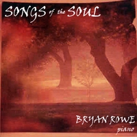 Bryan Rowe : Songs of the Soul