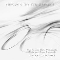 Bryan Schroeder : Through the Eyes of Peace