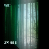 Bryers : Ghost Stories