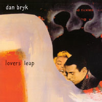 Dan Bryk : Lovers Leap