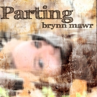 Brynn Mawr : Parting
