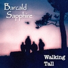 BARCALD SAPPHIRE: Walking Tall
