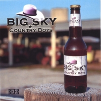 Big Sky Country Boys : Beer