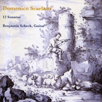 Benjamin Scheck, Guitar : Domenico Scarlatti 12 Sonatas