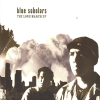 Blue Scholars : The Long March EP