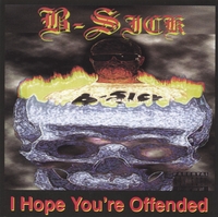 B-Sick : I Hope You're Offended