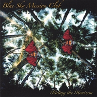 Blue Sky Mission Club : Riding the Horizon