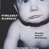 BS PRODUCTIONS: Screamin' Bambino (Essential Songs for New Parents)