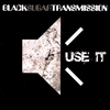 BLACK SUGAR TRANSMISSION: Use It