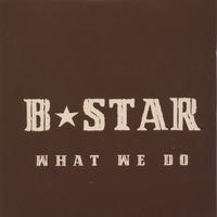 B-Star : What We Do