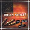 BRIAN STOLTZ: God, Guns & Money