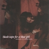 BLACK TAPE FOR A BLUE GIRL: remnants of a deeper purity (10th anniversary 2-CD edition)