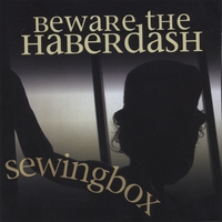 Beware the Haberdash : Sewingbox