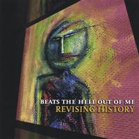 beats the hell out of me : revising history