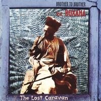 Brother to Brother feat. Roxana : The Lost Caravan