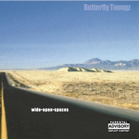 Butterfly Toungz : Wide. Open. Spaces.