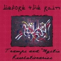 Before the Rain : Tramps and Mystic Revolutionaries