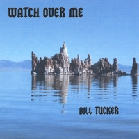 Bill Tucker : Watch Over Me