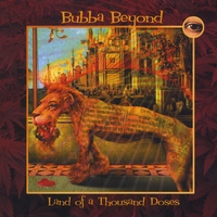 Bubba Beyond : Land of a Thousand Doses