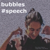 bubbles: #speech