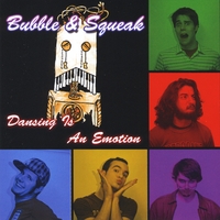BUBBLE & SQUEAK: Dansing is an Emotion