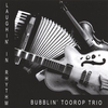 BUBBLIN' TOOROP TRIO: Laughin' in Rhythm