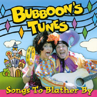 Bubboon's Tunes : Songs To Blather By
