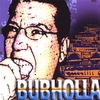 BUBHOLLA: Holla~Daze